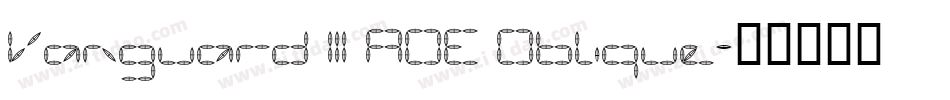 Vanguard III AOE Oblique字体转换